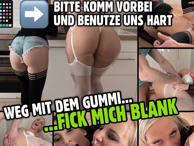 Bei Anruf FREMDFICK | Weg mit dem Gummi - FICK MICH BLANK